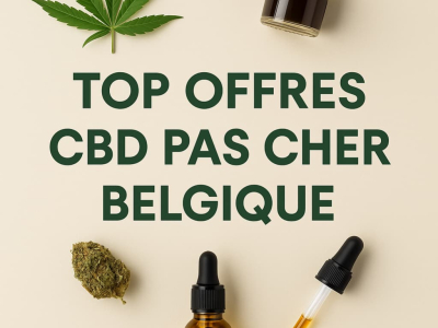 CBD Pas Cher Belgique : Meilleures Offres 2025 avec GreenVertus